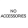 NO Accessories 
